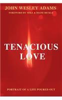 Tenacious Love