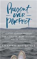 Present Over Perfect