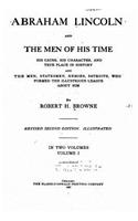 Abraham Lincoln and the men of his time