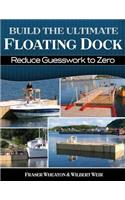 Build The Ultimate Floating Dock
