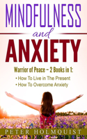 Mindfulness: Anxiety - 2 books in 1