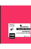 1 Subject College Ruled Notebook: Pink Cover,1 Subject, 100 College Ruled Sheets,8" X 10" (20.32 X 25.4 CM), Soft Durable Cover, Tight Bound, Medium Paper, Great for Writing, Class N