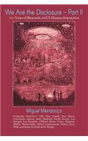 We Are the Disclosure - Part II: 700 Years of Research on Et-Human Interaction