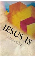 Jesus Is