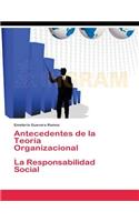 Antecedetes de la Teoría Organizacional