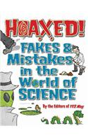 Hoaxed!: Fakes & Mistakes in the World of Science