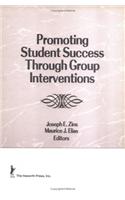 Promoting Student Success Through Group Interventions