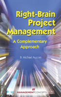 Right-Brain Project Management: A Complementary Approach