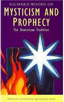 Mysticism and Prophecy: The Dominican Tradition
