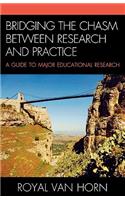 Bridging the Chasm Between Research and Practice