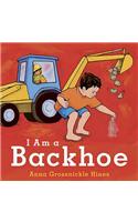 I Am a Backhoe