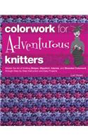 Colorwork for Adventurous Knitters