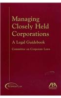 Managing Closely Held Corporations