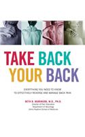 Take Back Your Back: Everything You Need to Know to Effectively Reverse and Manage Back Pain(English)