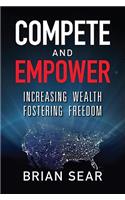 Compete and Empower: Increasing Wealth Fostering Freedom