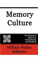 Memory Culture, the Science of Observing, Remembering and Recalling