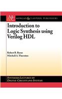 Introduction to Logic Synthesis Using Verilog Hdl