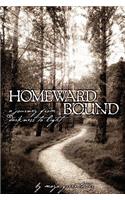 Homeward Bound, A Journey from Darkness to Light