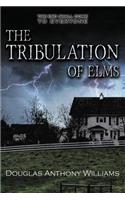 Tribulation of Elms