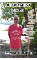 Retirement Sucks!
