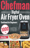 Chefman Digital Air Fryer Oven Cookbook for Beginners