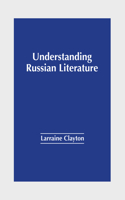 Understanding Russian Literature