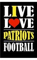 Live Love Patriots Football