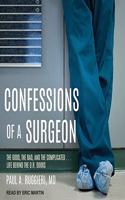 Confessions of a Surgeon Lib/E