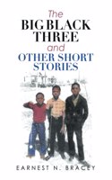 Big Black Three and Other Short Stories