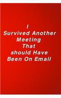 I Survived Another Meeting that Should Have Been an Email