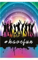 #havefun Notebook