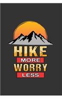 Hike more worry less