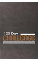 120 Day challenge