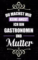 Du machst mir keine Angst ich bin Gastronomin und Mutter Notizbuch
