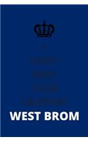 I Can't Keep Calm I Support West Brom