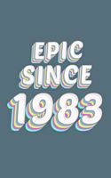 Epic Since 1983 Birthday Gift