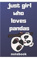 just girl who loves pandas notebook