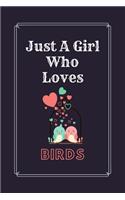 Just A Girl Who Loves Birds