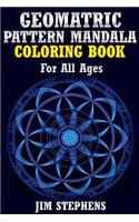 Geometric Pattern Mandala Coloring Book: For All Ages