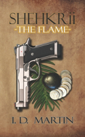 SHEHKRii-The Flame: (1 Shehkrii - Humanity's Future)