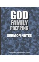 GOD FAMILY PREPPING Sermon Notes A Notebook To Record, Remember & Reflect: A Christian Man and Prepper Journal