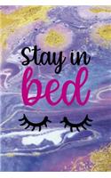 Stay In Bed