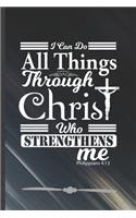 I Can Do All Things Through Christ Who Strengthens Me Philippians 4
