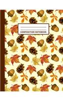 Composition Notebook: Autumn Leaves Acorn Pine Cone Pattern Cover Design - Wide Ruled - 120 Blank Lined Pages - 8.5" X 11" - Matte Finished Soft Cover