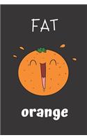 fat orange