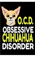 O.C.D. Obsessive Chihuahua Disorder