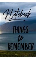 Notebook Things to Remember