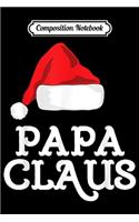 Composition Notebook: Papa Claus Christmas Family Matching Pajama Hat Journal/Notebook Blank Lined Ruled 6x9 100 Pages