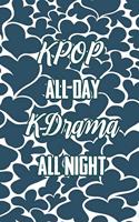 KPOP All Day Kdrama All Night: KPOP Lovers 110 pages 8 in x 10 in Guitar Tabs Tablature