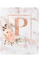 Weekly & Monthly Planner 2020 P: Pink Marble Rose Gold Monogram Letter P with Pink Flowers (7.5 x 9.25 in) Vertical at a glance Personalized Planner for Women Moms Girls and School